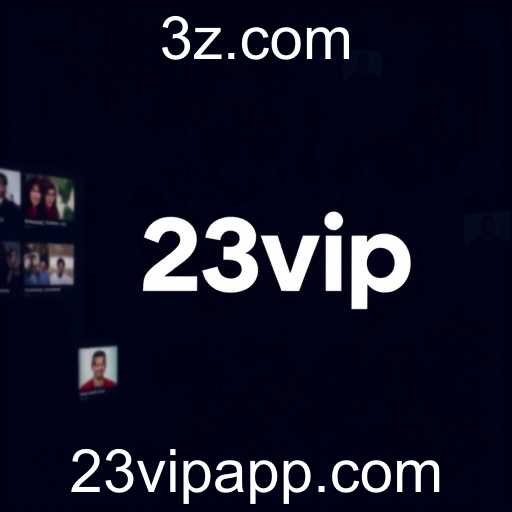 Expansão do 23vip: O Crescimento Inesperado no Mercado de Entretenimento Digital